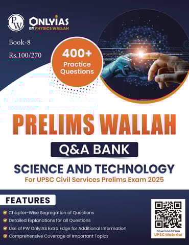 Science & Technology - Only IAS Prelims Wallah Q&A Bank 2025 - [B/W PRINTOUT]