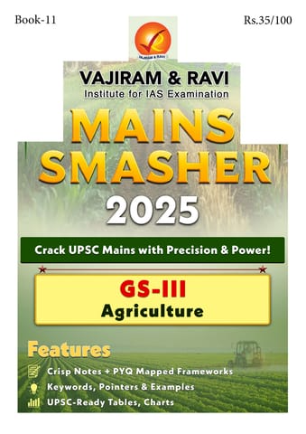 Agriculture - Vajiram & Ravi Mains Smasher 2025 - [B/W PRINTOUT]