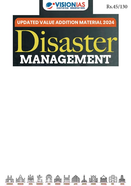 Disaster Management - Vision IAS Updated Value Addition Material 2024 - [B/W PRINTOUT]