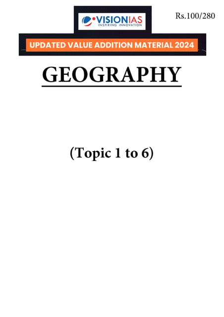 Geography - Vision IAS Updated Value Addition Material 2024 - [B/W PRINTOUT]