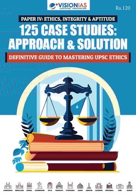 125 Case Studies: Approach & Solution - Vision IAS Updated Value Addition Material 2024 - [B/W PRINTOUT]