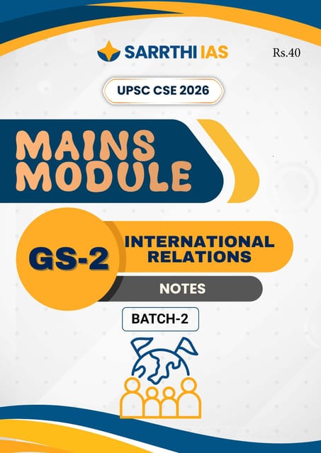International Relations - (GS-2 Mains Module) Printed Notes 2026 (Batch 2) - Sarrthi IAS - [B/W PRINTOUT]