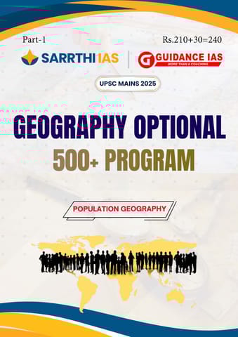 Geography Optional 500+ Program (Part 1) Printed Notes 2025 - Himanshu Sir - Sarrthi IAS & Guidance IAS - [B/W PRINTOUT]