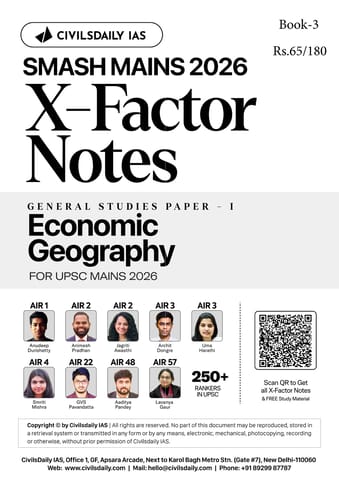 Economic Geography - Civilsdaily IAS X Factor Notes Smash Mains 2026 - [B/W PRINTOUT]