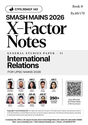 International Relations - Civilsdaily IAS X Factor Notes Smash Mains 2026 - [B/W PRINTOUT]
