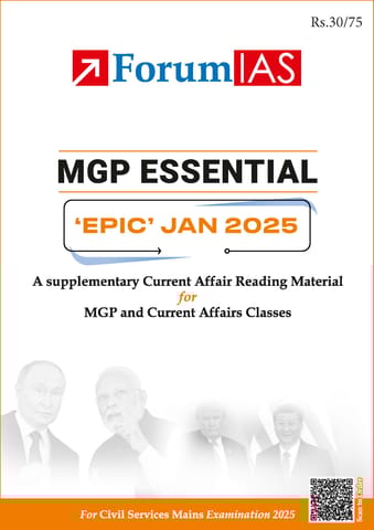January 2025 - Forum IAS MGP Essential EPIC Monthly Current Affairs for UPSC Mains - [B/W PRINTOUT]