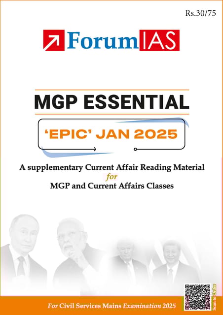 January 2025 - Forum IAS MGP Essential EPIC Monthly Current Affairs for UPSC Mains - [B/W PRINTOUT]