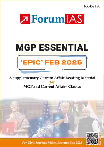 February 2025 - Forum IAS MGP Essential EPIC Monthly Current Affairs for UPSC Mains - [B/W PRINTOUT]