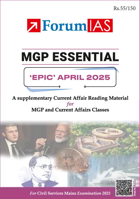 April 2025 - Forum IAS MGP Essential EPIC Monthly Current Affairs for UPSC Mains - [B/W PRINTOUT]