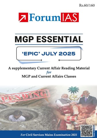 July 2025 - Forum IAS MGP Essential EPIC Monthly Current Affairs for UPSC Mains - [B/W PRINTOUT]