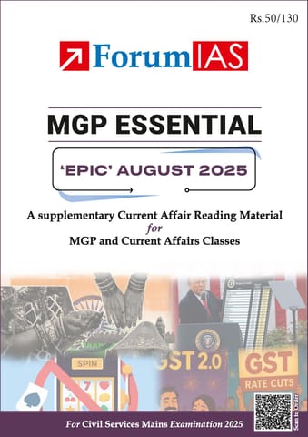 August 2025 - Forum IAS MGP Essential EPIC Monthly Current Affairs for UPSC Mains - [B/W PRINTOUT]