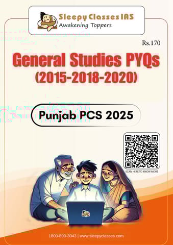 Punjab PCS 2025 General Studies PYQs (2015-2018-2020) - Sleepy Classes IAS - [B/W PRINTOUT]