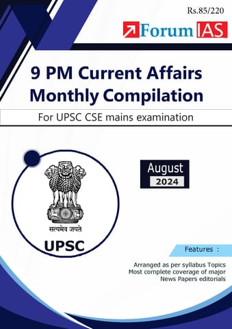 August 2024 - Forum IAS 9pm Compilation - [B/W PRINTOUT]