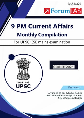 October 2024 - Forum IAS 9pm Compilation - [B/W PRINTOUT]