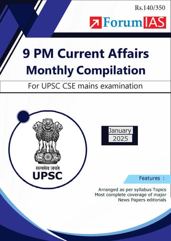 January 2025 - Forum IAS 9pm Compilation - [B/W PRINTOUT]