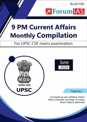 June 2025 - Forum IAS 9pm Compilation - [B/W PRINTOUT]