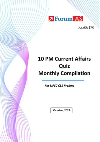 October 2024 - Forum IAS 10pm Current Affairs Quiz Compilation - [B/W PRINTOUT]