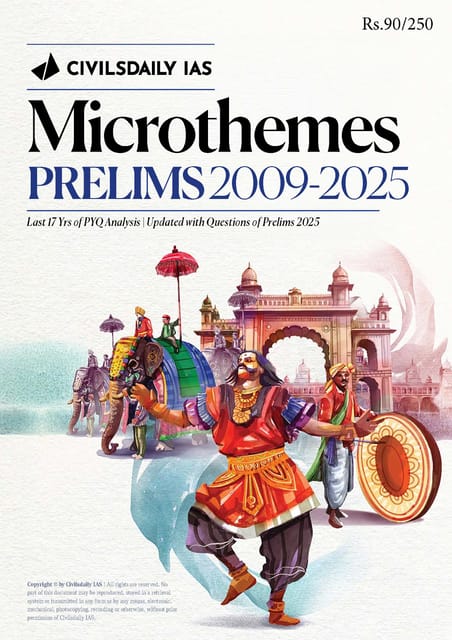 Microthemes (GS Prelims 2009-2025) - Civilsdaily IAS - [B/W PRINTOUT]