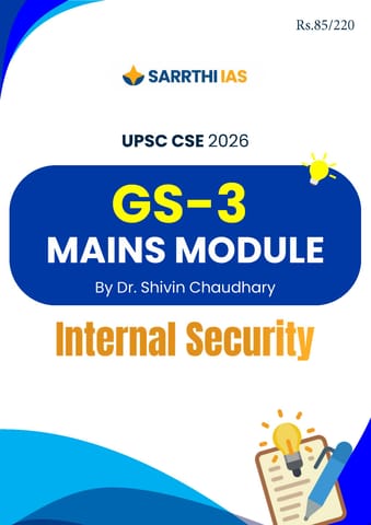 Internal Security - (GS-3 Mains Module) Printed Notes 2026 - Dr. Shivin Chaudhary - Sarrthi IAS - [B/W PRINTOUT]