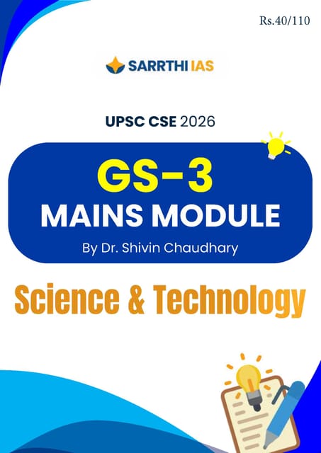 Science & Technology - (GS-3 Mains Module) Printed Notes 2026 - Dr. Shivin Chaudhary - Sarrthi IAS - [B/W PRINTOUT]
