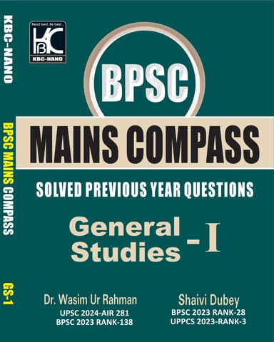 BPSC Mains Compass | General Studies 1 (Solved Previous Year Questions) | Dr. Wasim Ur Rahman, Shaivi Dubey | KBC Nano (25-059)
