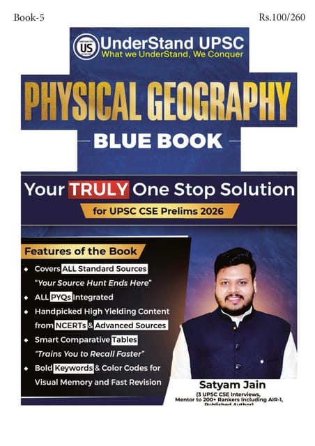 Physical Geography - UnderStand UPSC Blue Book 2026 - Satyam Jain - [B/W PRINTOUT]