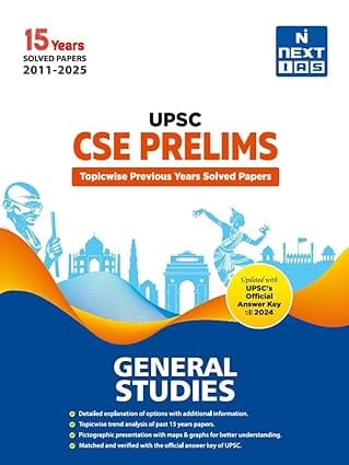 NEXT IAS - UPSC CSE Prelims General Studies Topicwise Previous Year Solved Papers | Includes 15 Year PYQ (2011-2025)