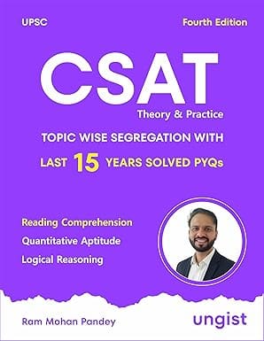 Ungist Ias UPSC CSAT Theory & Practice Book, Fourth Edition, Solved PYQs with Topic wise Segregation by Ram Mohan Pandey (Author)