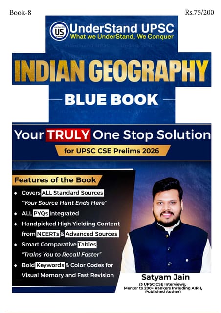 Indian Geography - UnderStand UPSC Blue Book 2026 - Satyam Jain - [B/W PRINTOUT]