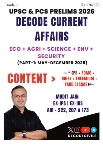 Economy, Agriculture, Science, Environment and Security (Part 1) - Decode Current Affairs 2026 - Mudit Jain - [B/W PRINTOUT]