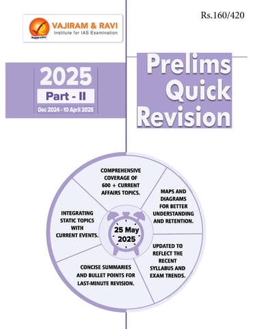 Vajiram & Ravi PT 2025 Current Affairs Quick Revision - Part 2 (Dec 2024 - 10 Apr 2025) - [B/W PRINTOUT]