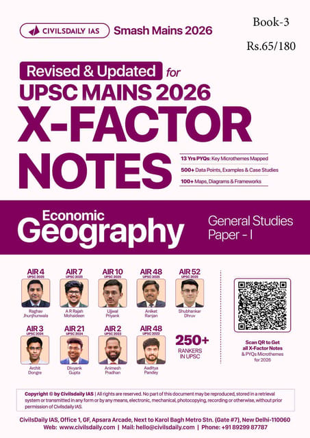Economic Geography - Civilsdaily IAS X Factor Notes Smash Mains 2026 Updated Notes - [B/W PRINTOUT]