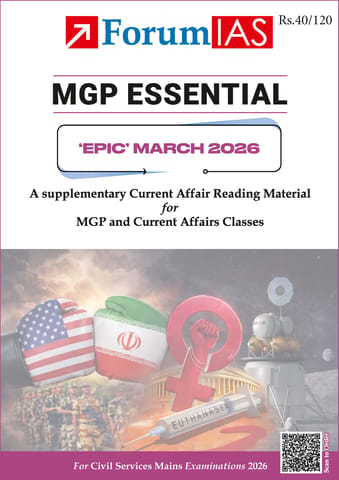 March 2026 - Forum IAS MGP Essential EPIC Monthly Current Affairs for UPSC Mains - [B/W PRINTOUT]