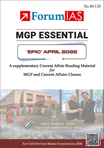 April 2026 - Forum IAS MGP Essential EPIC Monthly Current Affairs for UPSC Mains - [B/W PRINTOUT]