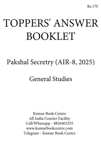 Pakshal Secretry (AIR 8, 2025) - Toppers' Answer Booklet General Studies - [B/W PRINTOUT]