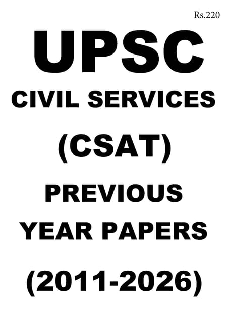 CSAT - UPSC Civil Services Prelims Previous Year Papers (2011-2026) - [B/W PRINTOUT]
