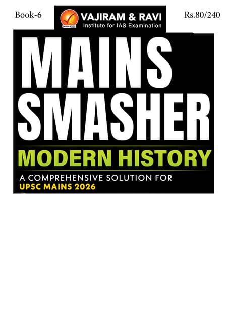 Modern History - Vajiram & Ravi Mains Smasher 2026 - [B/W PRINTOUT]