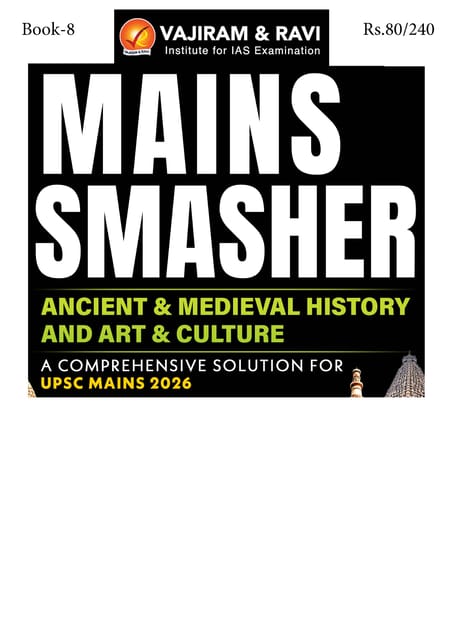Ancient & Medieval History and Art & Culture - Vajiram & Ravi Mains Smasher 2026 - [B/W PRINTOUT]