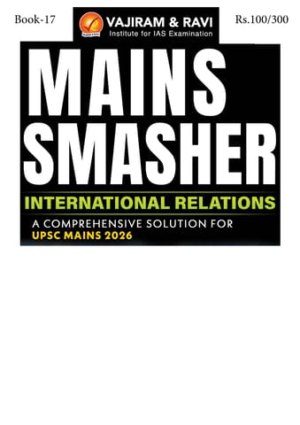 International Relations - Vajiram & Ravi Mains Smasher 2026 - [B/W PRINTOUT]