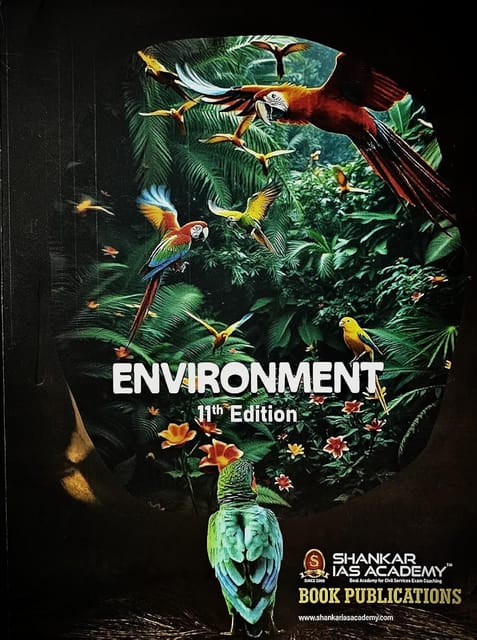 Environment  Shankar IAS Academy - 11th/Ed. - 2025 - New COLOUR EDITION for New Syllabus Exams 2025-2026