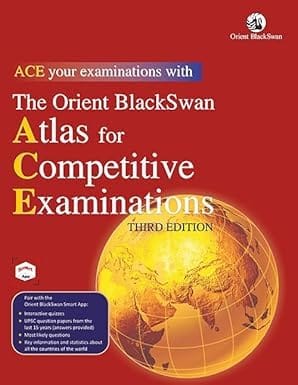 The Orient BlackSwan Atlas for Competitive Examinations (Third Edition)