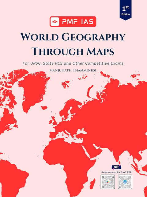 PMF IAS World Geography Through Maps for UPSC, State PCS and Other Competitive Exams
