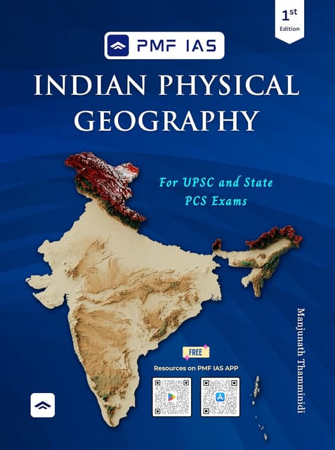 PMF IAS Indian Physical Geography for UPSC, State PCS and Other Competitive Exams