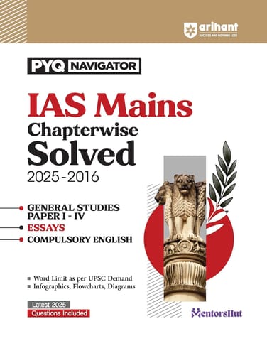 Arihant IAS Mains Chapterwise Solved Papers 2025–2016 | General Studies (Paper 1-4), Essays & Compulsory English | Detailed Solutions with Word Limit, ....