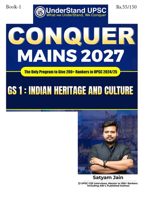 Indian Heritage and Culture (GS 1) - UnderStand UPSC Conquer Mains 2027 - Satyam Jain - [B/W PRINTOUT]
