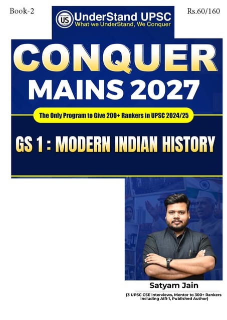 Modern Indian History (GS 1) - UnderStand UPSC Conquer Mains 2027 - Satyam Jain - [B/W PRINTOUT]
