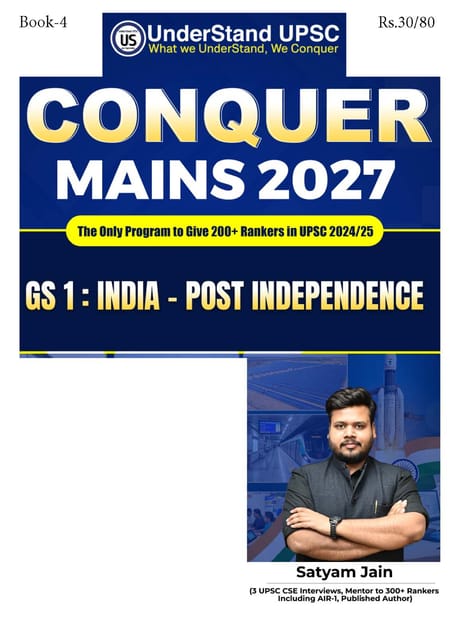 India Post Independence (GS 1) - UnderStand UPSC Conquer Mains 2027 - Satyam Jain - [B/W PRINTOUT]