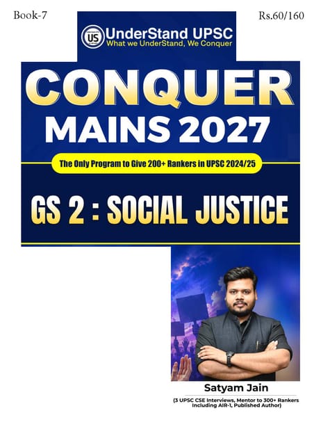Social Justice (GS 2) - UnderStand UPSC Conquer Mains 2027 - Satyam Jain - [B/W PRINTOUT]
