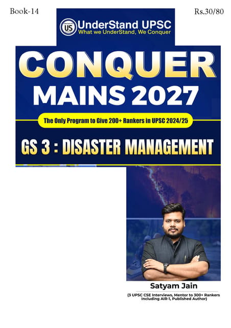 Disaster Management (GS 3) - UnderStand UPSC Conquer Mains 2027 - Satyam Jain - [B/W PRINTOUT]