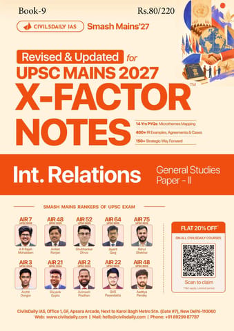 International Relations - Civilsdaily IAS X Factor Notes Smash Mains 2027 - [B/W PRINTOUT]